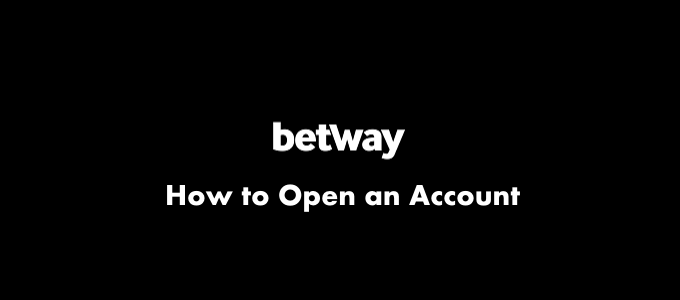 betway how to open an account