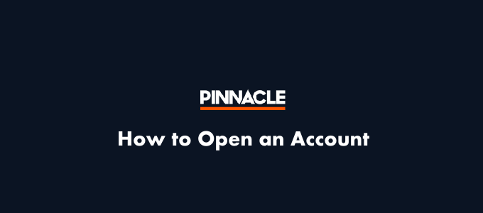 Pinnacle how to open an account