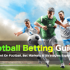 Football Betting Guide | How to bet on Football(soccer)