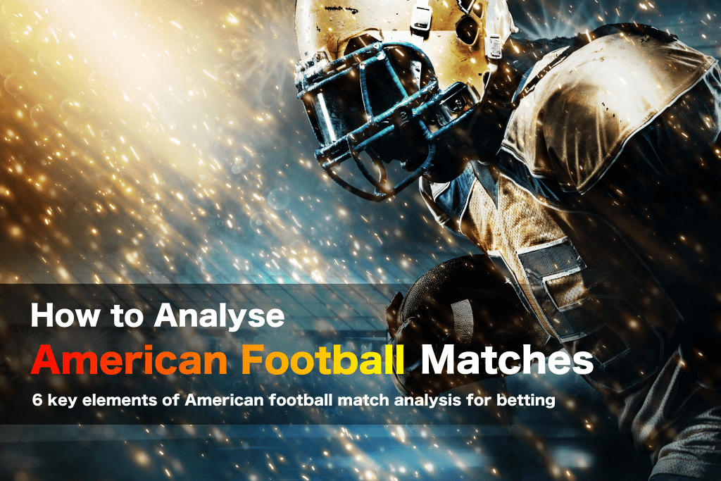 How to analyse american football matches for betting