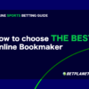 How to choose the best online bookmaker for your favorite sport