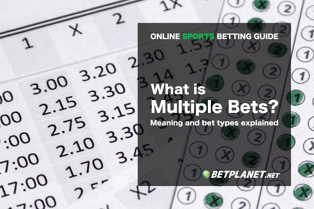 What is multiple betting?