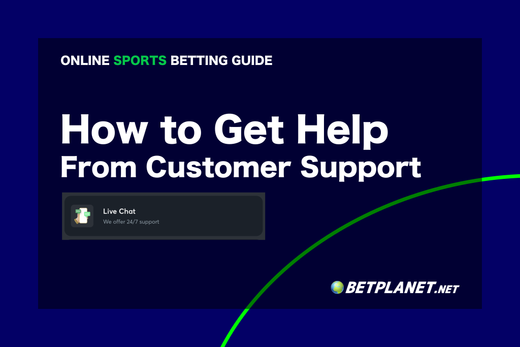 How to get help from bookmakers customer support