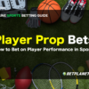 Player Prop Bets Explained