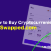 How to buy cryptocurrencies via Swapped.com