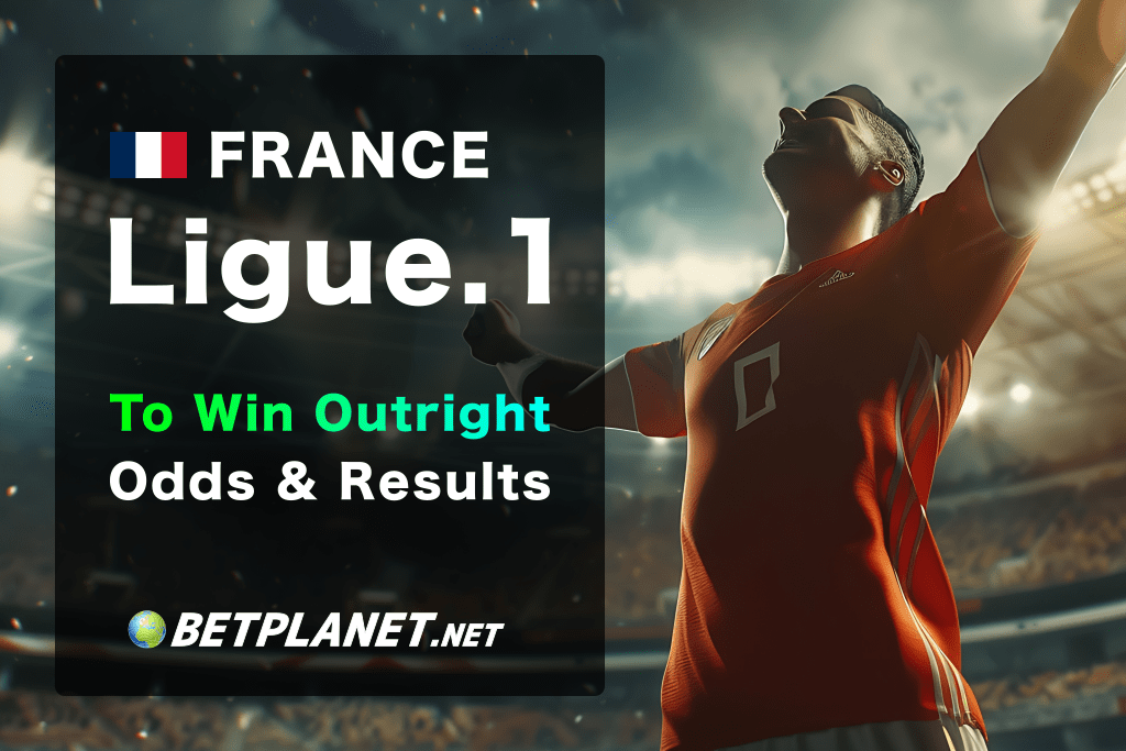 France Ligue1 To Win Outright Betting Odds & Results