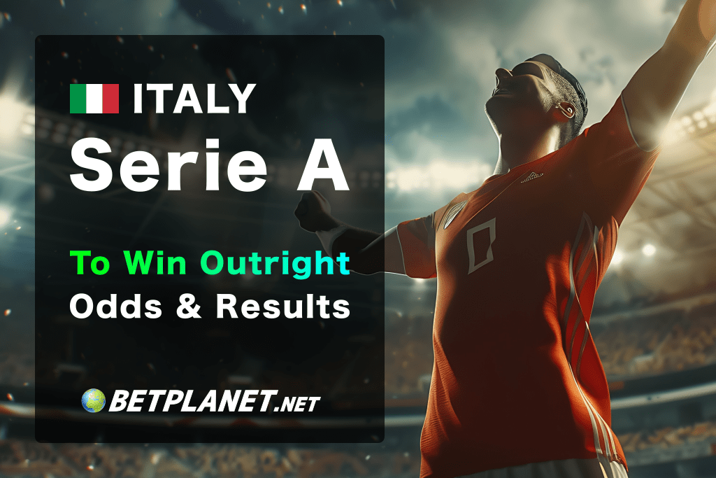 Italy Serie A To Win Outright Betting Odds & Results